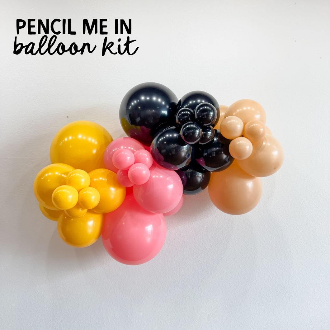 PENCIL ME IN BALLOON KIT