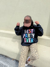 Load image into Gallery viewer, BEST PARTY EVER SWEATSHIRT
