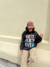 Load image into Gallery viewer, BEST PARTY EVER SWEATSHIRT
