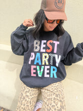 Load image into Gallery viewer, BEST PARTY EVER SWEATSHIRT
